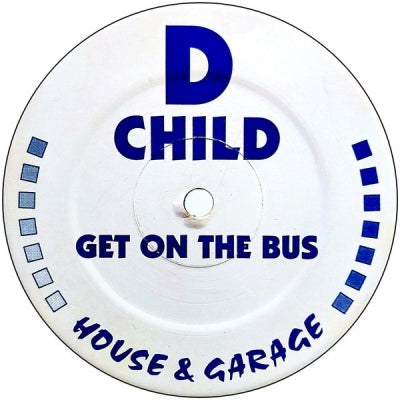 D CHILD - Get On The Bus