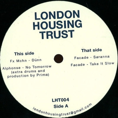 VARIOUS (FX MCHN / ALPHONSE / FACADE - London Housing Trust 004 (Dünn / No Tomorrow / Saranna / Take It Slow)