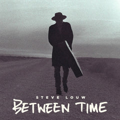 STEVE LOUW - Between Time