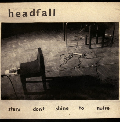 HEADFALL - Stars Don't Shine To Noise