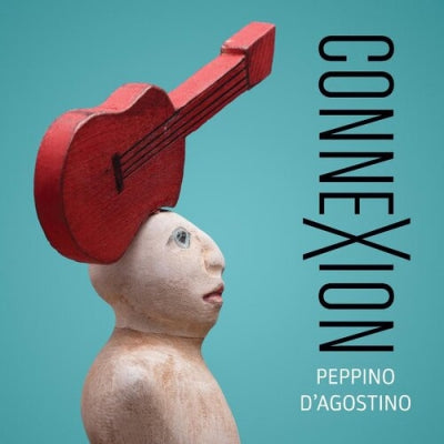 PEPPINO D'AGOSTINO - ConneXion