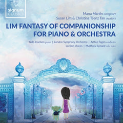 MANU MARTIN, SUSAN LIM & CHRISTINA TEENZ TAN - Lim Fantasy Of Companionship For Piano And Orchestra
