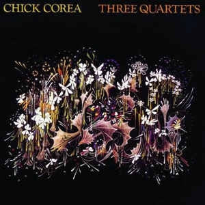 CHICK COREA - Three Quartets