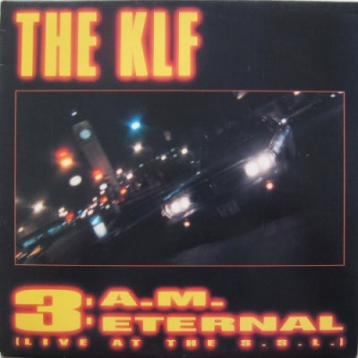 THE KLF - 3 A.M. Eternal (Live At The S.S.L.)