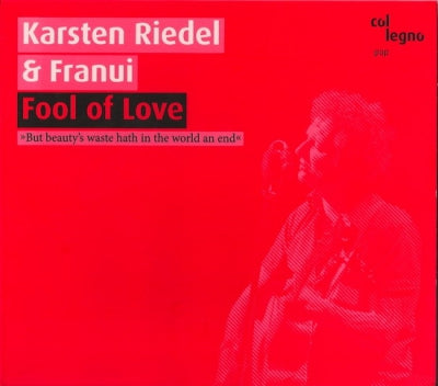 KARSTEN RIEDEL, FRANUI - Fool Of Love