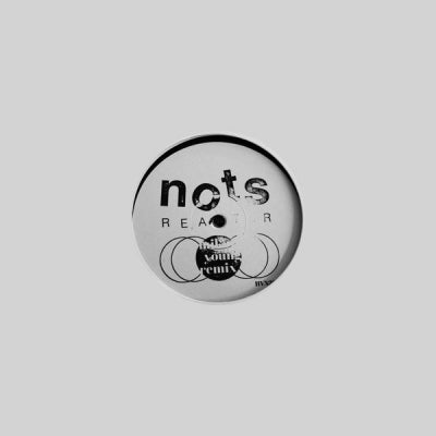 NOTS - Reactor (Mikey Young Remix)