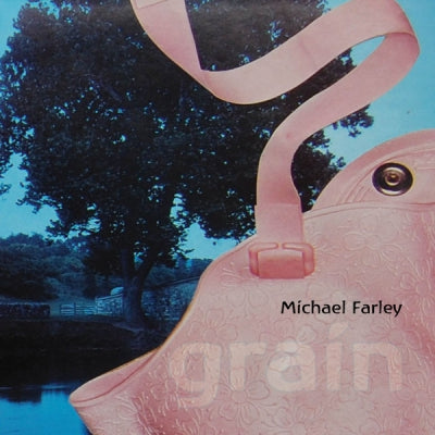 MICHAEL FARLEY - Grain