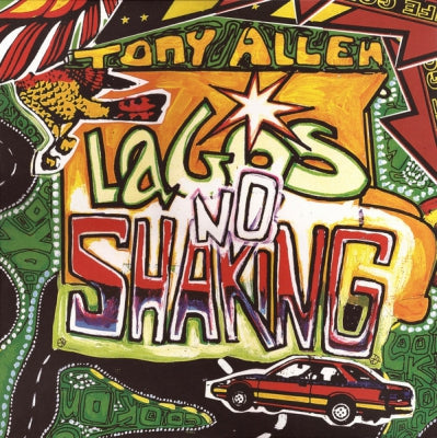 TONY ALLEN - Lagos No Shaking