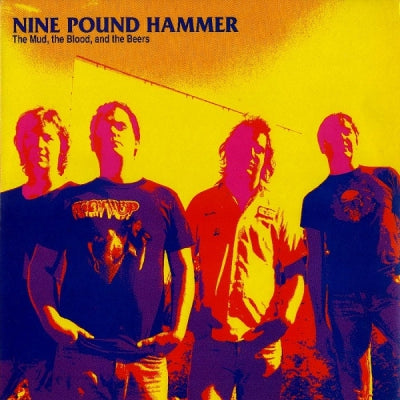 NINE POUND HAMMER - The Mud, The Blood, And The Beers