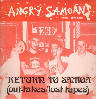ANGRY SAMOANS WITH JEFF DAHL - Return To Samoa (Out-Takes/Lost Tapes)