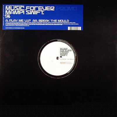 MAMPI SWIFT AND FRESH / MAMPI SWIFT - Music Forever Promo 2 (Play Me V.I.P / Break The Mould)