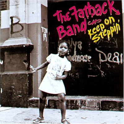 THE FATBACK BAND - Keep On Steppin'