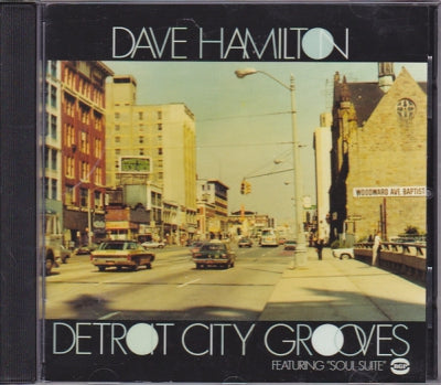 DAVE HAMILTON - Detroit City Grooves Featuring "Soul Suite"