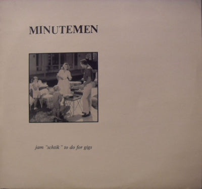 MINUTEMEN - Jam ''Schtik'' To Do At Gigs