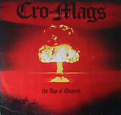 CRO-MAGS - The Age Of Quarrel