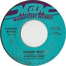 PURE SOUL BAND - Headin' West / Broken Machine