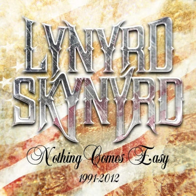 LYNYRD SKYNYRD - Nothing Comes Easy (1991-2012)
