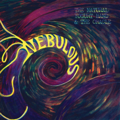 NATURAL YOGURT BAND & THE ORACLE - Nebulous