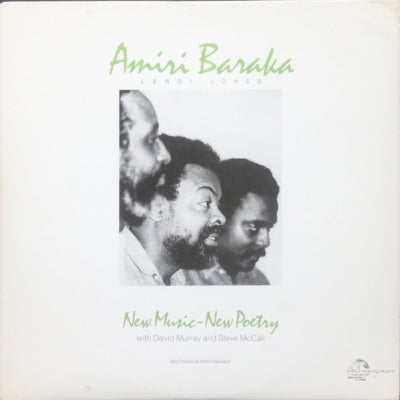 AMIRI BARAKA, LEROI JONES WITH DAVID MURRAY AND STEVE MCCALL - New Music - New Poetry