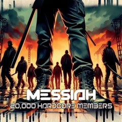 MESSIAH - 20,000 Hardcore Members / Asylum