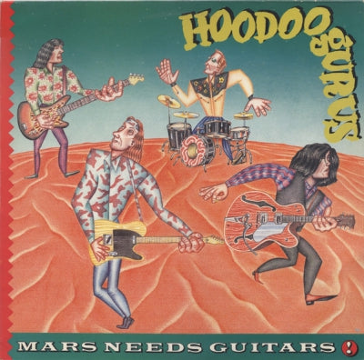HOODOO GURUS - Mars Needs Guitars!