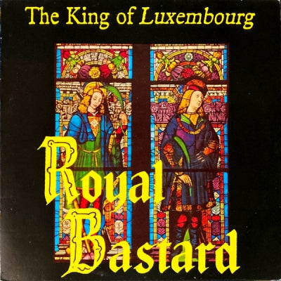 KING OF LUXEMBOURG - Royal Bastard