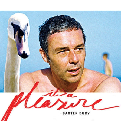 BAXTER DURY - It's A Pleasure