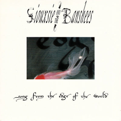 SIOUXSIE AND THE BANSHEES - Song From The Edge Of The World / The Whole Price Of Blood