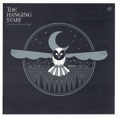 THE HANGING STARS - Over The Silvery Lake