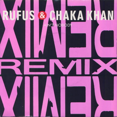 RUFUS AND CHAKA KHAN - Ain't Nobody (Remix)