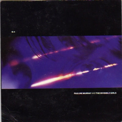 PAULINE MURRAY & THE INVISIBLE GIRLS - Mr. X / Two Shots