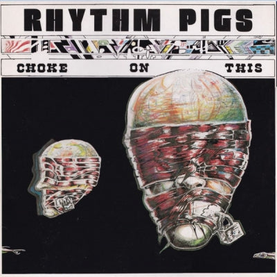 RHYTHM PIGS - Choke On This