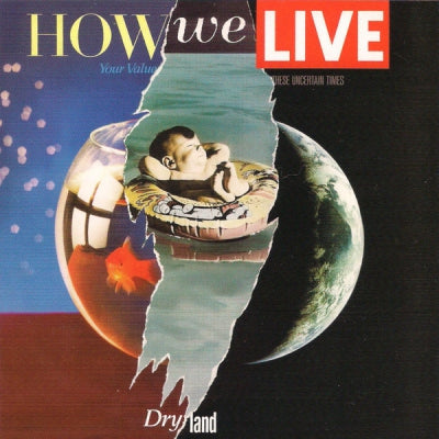 HOW WE LIVE - Dry Land
