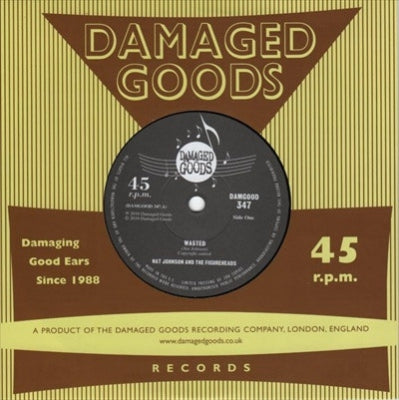 NAT JOHNSON AND THE FIGUREHEADS - Wasted / Padre Volante