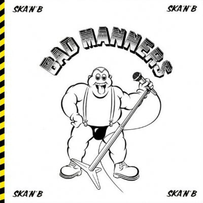 BAD MANNERS - Ska 'N' B