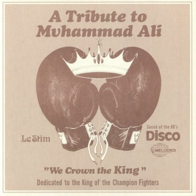 LE STIM - A Tribute To Muhammad Ali (We Crown The King)