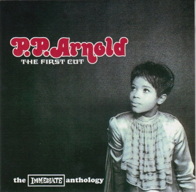 P.P. ARNOLD - The First Cut (The Immediate Anthology)