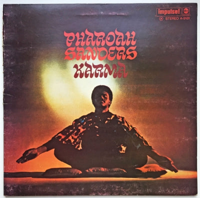 PHAROAH SANDERS - Karma including 'Creator Has A Masterplan'.