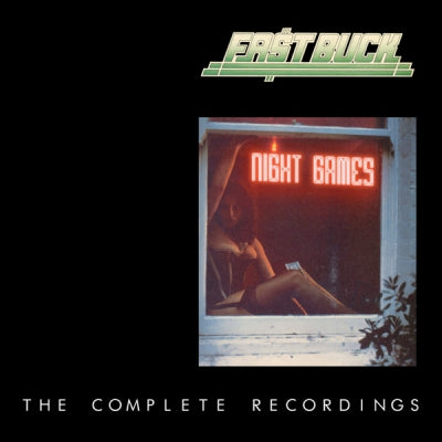 FAST BUCK - Night Games - The Complete Recordings