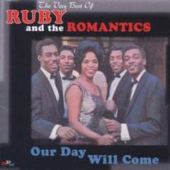 RUBY AND THE ROMANTICS - Our Day Will Come - The Very Best Of