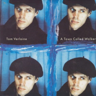 TOM VERLAINE - A Town Called Walker