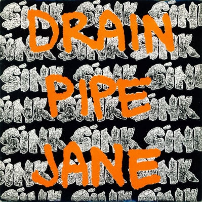 SINK - Drainpipe Jane