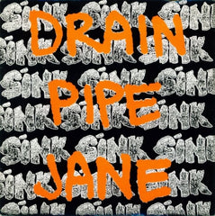 SINK - Drainpipe Jane