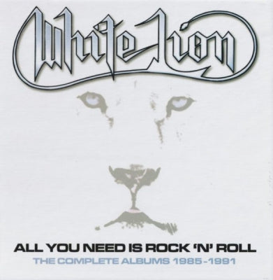 WHITE LION - All You Need Is Rock 'N' Roll (The Complete Albums 1985-1991)