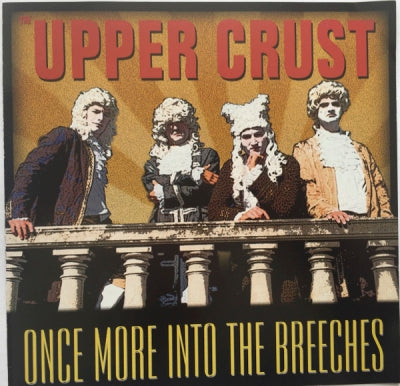 THE UPPER CRUST - Once More Into The Breeches