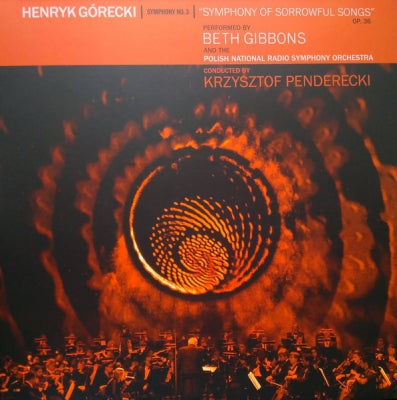 HENRYK GóRECKI - BETH GIBBONS, POLISH NATIONAL RADIO SYMPHONY ORCHESTRA, KRZYSZTOF PENDERECKI - Symphony No. 3 (Symphony Of Sorrowful Songs) Op. 36