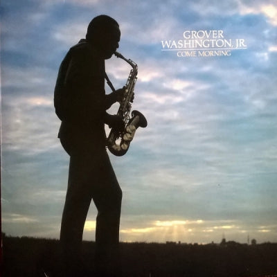 GROVER WASHINGTON, JR. - Come Morning