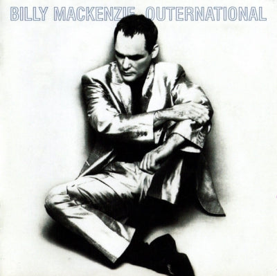 BILLY MACKENZIE - Outernational