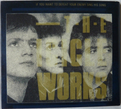 THE ICICLE WORKS - If You Want To Defeat Your Enemy Sing His Song