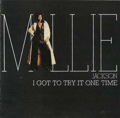 MILLIE JACKSON - I Got To Try It One Time